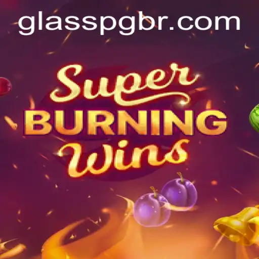 SuperBurningWins: Mergulhe na Ação com GLASSPG